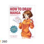 خرید کتاب Anime Academy ! How to Draw Manga : Your Complete Guide to Drawing Anime Characters From Heads, Anatomy, and Clothing, to Color Illustrations!