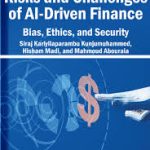 دانلود کتاب Risks and Challenges of AI-Driven Finance : Bias, Ethics, and Security