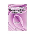 دانلود کتاب A Practical Guide to Female Sexual Medicine 1st Edition