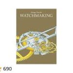 کتاب Watchmaking جامع ترین نسخه